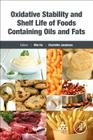 Oxidative Stability and Shelf Life of Foods Containing Oils and Fats By Min Hu (Editor), Charlotte Jacobsen (Editor) Cover Image