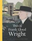 This is Frank Lloyd Wright Cover Image