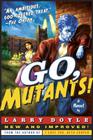 Go, Mutants!: A Novel Cover Image