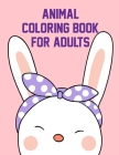 Animal Coloring Book for Adults: Early Learning for First Preschools and Toddlers from Animals Images By Creative Color Cover Image
