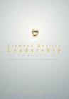 Diamond Quality Leadership: The Six Qualities That Separate the Best Leaders from the Rest By Mark Hinderliter Cover Image