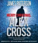 Merry Christmas, Alex Cross (Alex Cross Novels #19) By James Patterson, Michael Boatman (Read by), Stephen Kunken (Read by) Cover Image