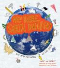 Hey There, Earth Dweller!: Dive Into This World We Call Earth By Marc ter Horst, Wendy Panders (Illustrator), Laura Watkinson (Translated by) Cover Image