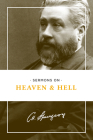 Sermons on Heaven and Hell By Charles H. Spurgeon Cover Image