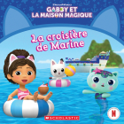 Gabby Et La Maison Magique: La Croisière de Marine By Gabhi Martins Cover Image