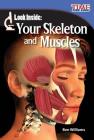 Look Inside: Your Skeleton and Muscles (Library Bound) Cover Image