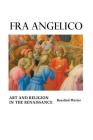 Fra Angelico: Art and Religion In the Renaissance (Painters) By Rosalind Mutter Cover Image