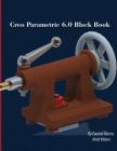 Creo Parametric 6.0 Black Book By Gaurav Verma, Matt Weber Cover Image