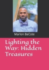 Lighting the Way: Hidden Treasures By Marlon Bacote Cover Image