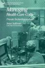 Managing Health Care Costs: Private Sector Innovation (AEI Studies #406) Cover Image