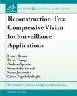 Reconstruction-Free Compressive Vision for Surveillance Applications (Synthesis Lectures on Signal Processing) Cover Image