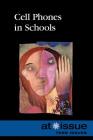 Cell Phones in Schools (At Issue) By Roman Espejo (Editor) Cover Image