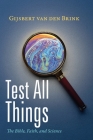 Test All Things By Gijsbert Van Den Brink Cover Image