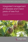 Integrated Management of Diseases and Insect Pests of Tree Fruit By Xiangming Xu (Contribution by), Michelle Fountain (Editor), Tom Passey (Contribution by) Cover Image