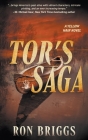 Tor's Saga: A Norse Warrior Exploration Series By Ron Briggs Cover Image