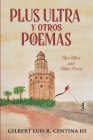 Plus ultra y otros poemas: Plus Ultra and Other Poems By Marja Katrina Celo Centina (Illustrator), III Centina, Gilbert Luis R. Cover Image