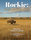 Rockie: The Discovery, Excavation and Preservation of a Prehistoric Bison, Burnet County, Texas By Thomas R. Hester (Editor) Cover Image