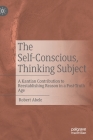 The Self-Conscious, Thinking Subject: A Kantian Contribution to Reestablishing Reason in a Post-Truth Age Cover Image