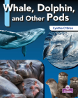 Whale, Dolphin, and Other Pods By Cynthia O'Brien Cover Image