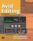 Avid Editing: A Guide for Beginning and Intermediate Users By Sam Kauffmann Cover Image