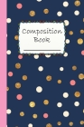 Composition Book: Cute Dotted Pattern Composition Book to write in - Wide Ruled Book - Spotted Design, Blue Background, Pink Striped By Robimo Press Cover Image