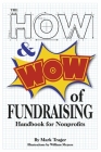 The How & Wow of Fundraising: Handbook for Nonprofits By Mark Trager Cover Image