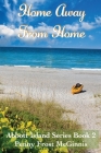 Home Away From Home. Abbott Island Book 2 By Penny Frost McGinness Cover Image