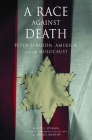 A Race Against Death: Peter Bergson, America, and the Holocaust By David S. Wyman, Rafael Medoff Cover Image