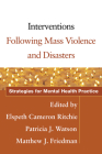 Interventions Following Mass Violence and Disasters: Strategies for Mental Health Practice Cover Image