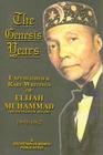 The Genesis Years: Unpublished & Rare Writings of Elijah Muhammad (Messenger of Allah) 1959-1962 By Elijah Muhammad Cover Image