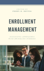 Enrollment Management: Successful Approaches with Dwindling Numbers By Perry R. Rettig (Editor) Cover Image
