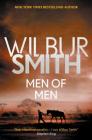 Men of Men (The Ballantyne Series #2) By Wilbur Smith Cover Image