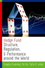 Hedge Fund Structure, Regulation, and Performance Around the World By Douglas Cumming, Na Dai, Sofia A. Johan Cover Image