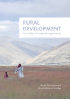 Rural Development: Knowledge and Expertise in Governance By Kristof Van Assche, Anna-Katharina Hornidge Cover Image