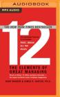 12: The Elements of Great Managing By Rodd Wagner, James K. Harter, John McLain (Read by) Cover Image