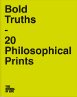 Bold Truths: 20 Philosophical Prints By The School of Life, Alain de Botton (Editor) Cover Image