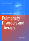 Pulmonary Disorders and Therapy By Mieczyslaw Pokorski (Editor) Cover Image