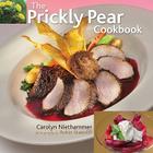 The Prickly Pear Cookbook By Carolyn J. Niethammer, Robin Stancliff (Photographer) Cover Image