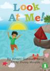 Look At Me By Amani Gunawardana, Jhunny Moralde (Illustrator) Cover Image