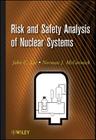 Risk and Safety Analysis of Nuclear Systems By John C. Lee, Norman J. McCormick Cover Image
