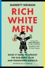 Rich White Men: What It Takes to Uproot the Old Boys' Club and Transform America By Garrett Neiman, Robin DiAngelo (Foreword by), a. k. frimpong (Introduction by) Cover Image