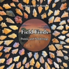Field Finds: Points and Ponderings By Barbara, Cw Bynum Cover Image