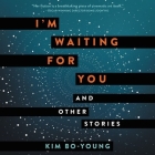 I'm Waiting for You: And Other Stories Cover Image