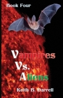 Vampires vs. Aliens, Book Four Cover Image