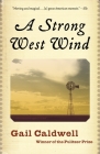 A Strong West Wind: A Memoir By Gail Caldwell Cover Image