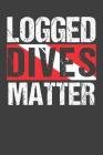 Logged Dives Matter: Scuba Dive Log Book 100 Dives (6 x 9) By Stay Salty Publications Cover Image