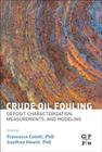 Crude Oil Fouling: Deposit Characterization, Measurements, and Modeling By Francesco Coletti (Editor), Geoffrey Hewitt (Editor) Cover Image