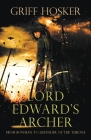 Lord Edward's Archer: A fast-paced, action-packed historical fiction novel Cover Image