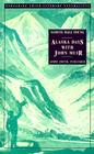 Alaska Days with John Muir (Peregrine Smith Literary Naturalists) By Samuel Hall Young, Richard F. Fleck (Introduction by) Cover Image