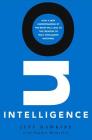 On Intelligence: How a New Understanding of the Brain Will Lead to the Creation of Truly Intelligent Machines By Jeff Hawkins, Sandra Blakeslee Cover Image